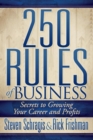 Image for 250 Rules of Business: Secrets to Growing Your Career and Profits