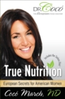 Image for True Nutrition: European Secrets for American Women