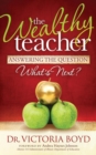 Image for The Wealthy Teacher: Answering the Question &quot;What&#39;s Next?&quot;