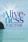 Image for The Aliveness Factor: A Mediterranean Guide to Joyful Living