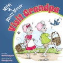 Image for Mitsy and Marty Mouse Visit Grandpa