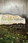 Image for In the Light of Humane Nature: Human Values, Nature, the Green Economy, and Environmental Salvation