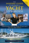 Image for The Insiders&#39; Guide to Becoming a Yacht Stewardess 2nd Edition: Confessions from My Years Afloat With the Rich and Famous