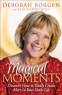 Image for Magical Moments: Discover How to Easily Create More in Your Daily Life