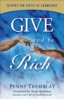 Image for Give and Be Rich: Tapping the Circle of Abundance