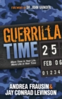 Image for Guerrilla Time: More Time In Your Life, More Life In Your Time