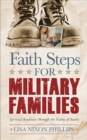 Image for Faith Steps for Military Families: Spiritual Readiness Through the Psalms of Ascent
