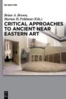Image for Critical approaches to ancient Near Eastern art