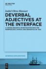 Image for Deverbal adjectives at the interface: a crosslinguistic investigation into the morphology, syntax and semantics of -ble : volume 28
