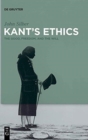Image for Kant&#39;s ethics  : the good, freedom, and the will