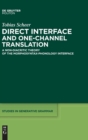 Image for Direct interface and one-channel translation  : a non-diacritic theory of the morphosyntax-phonology interface