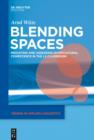 Image for Blending spaces: mediating and assessing intercultural competence in the L2 classroom : volume 8