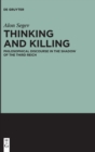 Image for Thinking and Killing : Philosophical Discourse in the Shadow of the Third Reich