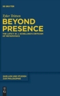 Image for Beyond Presence : The Late F.W.J. Schelling&#39;s Criticism of Metaphysics