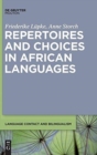 Image for Repertoires and Choices in African Languages