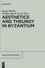 Image for Aesthetics and Theurgy in Byzantium