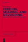 Image for Feeding, sharing and devouring: ritual and society in Highland Odisha, India