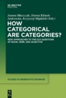 Image for How categorical are categories?: new approaches to the old questions of noun, verb, and adjective