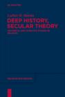 Image for Deep history, secular theory: historical and scientific studies of religion