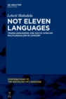 Image for Not Eleven Languages: Translanguaging and South African Multilingualism in Concert