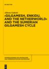 Image for &quot;Gilgamesh, Enkidu and the Netherworld&quot; and the Sumerian Gilgamesh cycle : Band 10