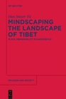Image for Mindscaping the Landscape of Tibet : Place, Memorability, Ecoaesthetics