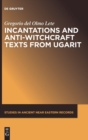 Image for Incantations and Anti-Witchcraft Texts from Ugarit