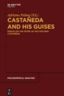 Image for Castaäneda and his guises: essays on the work of Hector-Neri Castaäneda