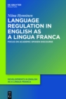 Image for Language regulation in English as a lingua franca: focus on academic spoken discourse
