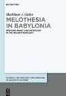 Image for Melothesia in Babylonia: medicine, magic, and astrology in the ancient near east