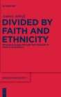 Image for Divided by Faith and Ethnicity : Religious Pluralism and the Problem of Race in Guatemala