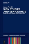 Image for Sign Studies and Semioethics : Communication, Translation and Values