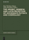Image for The Arabic, Hebrew, and Latin reception of Avicenna's physics and cosmology