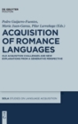 Image for Acquisition of romance languages  : old acquisition challenges and new explanations from a generative perspective