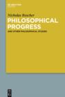 Image for Philosophical progress: and other philosophical studies