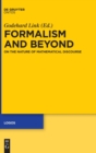 Image for Formalism and Beyond : On the Nature of Mathematical Discourse
