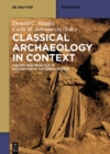 Image for Classical archaeology in context: theory and practice in excavation in the Greek world