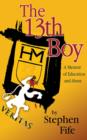 Image for 13th Boy : A Memoir of Education &amp; Abuse