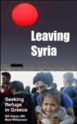 Image for Leaving Syria : Seeking Refuge in Greece
