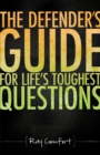 Image for Defender&#39;s Guide For Life&#39;s Toughest Questions