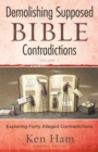 Image for Demolishing Supposed Bible Contradictions Volume 1: Exploring Forty Alleged Contradictions