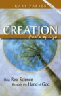 Image for Creation: Facts of Life: How Real Science Reveals the Hand of God