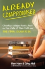 Image for Already Compromised: Christian colleges took a test on the state of faith and the final exam is in