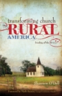Image for Transforming Church in Rural America: Breaking all the Rurals