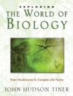 Image for Exploring the World of Biology: From Mushrooms to Complex Life Forms
