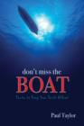 Image for Don&#39;t Miss the Boat: The Facts to Keep Your Faith Afloat