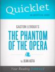 Image for Quicklet on Gaston Leroux&#39;s The Phantom of the Opera (CliffsNotes-like Summary, Analysis, and Commentary)