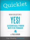 Image for Quicklet on Noah Goldstein, Steve Martin and Robert Cialdini&#39;s Yes!