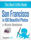 Image for San Francisco in 100 Beautiful Photos