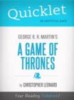 Image for Quicklet on A Game of Thrones by George R. R. Martin: Want to learn what happens in A Game Of Thrones? Our Quicklet will teach you what happens in a fraction of the time!